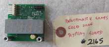 BENCHMARK GOLD ZONE Arcade Game DISPLAY Board (2165) 