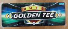 GOLDEN TEE 2016 Arcade Machine Game FLEXIBLE Overhead Marquee Header #5525 for sale 